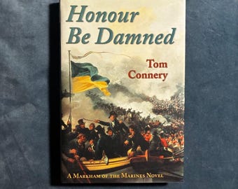 Honour Be Damned by Tom Connery 2000 First Edition First Printing Near Fine/Near Fine