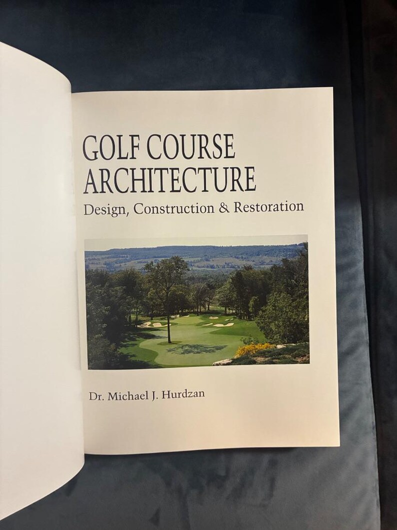 Golf Course Architecture: Design, Construction & Restoration by Dr. Michael J. Hurdzan 1996 First Edition First Printing Fine/Fine image 4