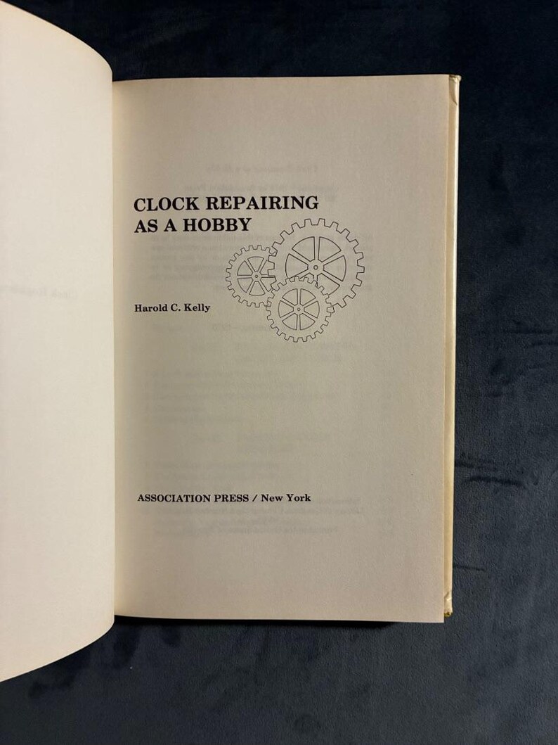 Clock Repairing as a Hobby by Harold C. Kelly First Edition Hardcover image 5