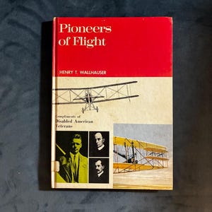 Pioneers of Flight by Henry T. Wallhauser First Edition First Printing Very Good Hardcover image 1