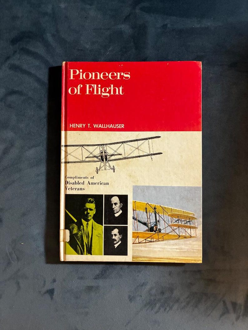 Pioneers of Flight by Henry T. Wallhauser First Edition First Printing Very Good Hardcover image 1