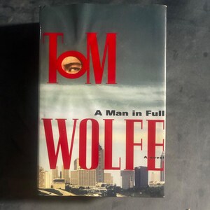 A Man in Full by Tom Wolfe First Edition First Printing Near Fine/Very Good Hardcover image 1