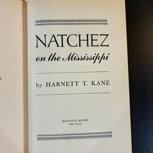 Natchez on the Mississippi by Harnett T. Kane 1947 Bonanza Books Edition Later Printing Very Good/Very Good Hardcover image 4