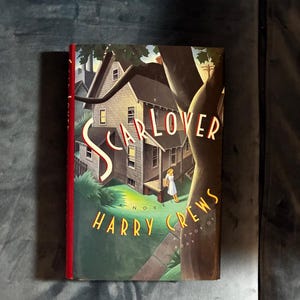 Scar Lover by Harry Crews 1992 First Edition First Printing Near Fine/Near Fine Hardcover image 1