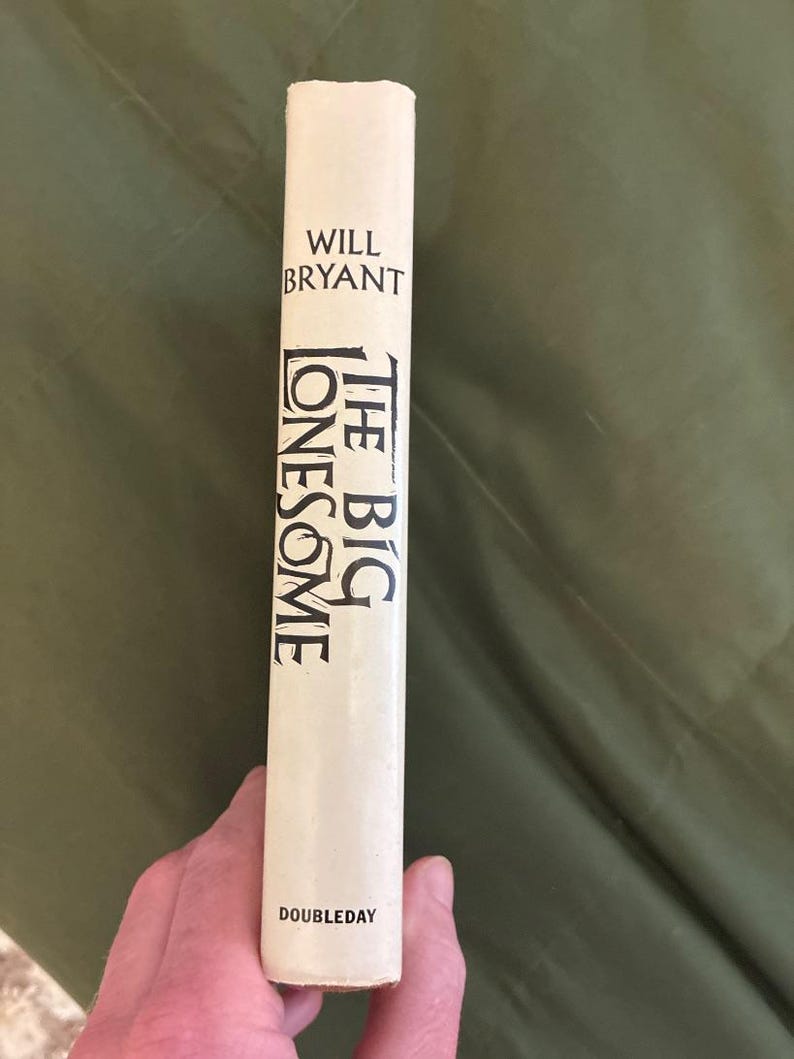 The Big Lonesome by Will Bryant First Edition First Printing Near Fine Hardcover image 4