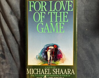 For Love of the Game by Michael Shaara 1991 First Edition First Printing Near Fine/Very Good