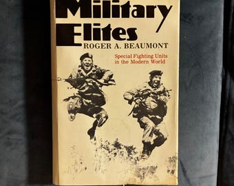 Military Elites by Roger A. Beaumont 1974 First Edition First Printing Near Fine/Very Good