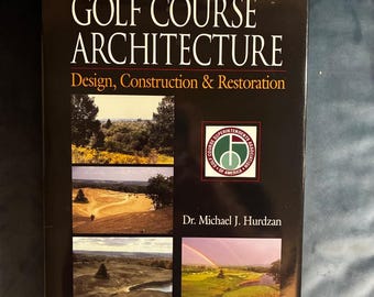 Architecture des terrains de golf : conception, construction et restauration par le Dr Michael J. Hurdzan, 1996, première édition, premier tirage, état neuf.