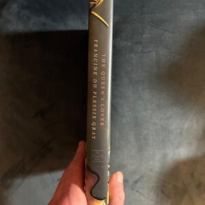 The Queen's Lover by Francine du Plessix Gray 2012 First Edition First Printing Fine/Near Fine image 6