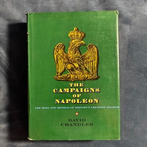 Napoleons fälttåg av David G. Chandler 1966 Första upplagan Andra tryckningen Mycket bra/Bra