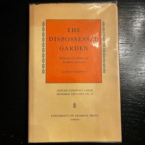 The Dispossessed Garden: Pastoral and History in Southern Lit, Lewis P. Simpson 1975 image 1