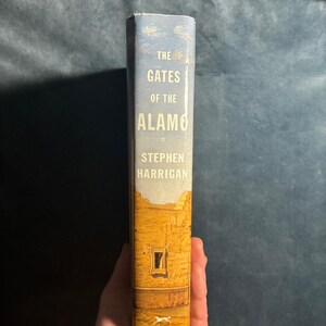 The Gates of the Alamo by Stephen Harrigan 2000 First Edition First Printing Near Fine/VG+ Hardcover image 7