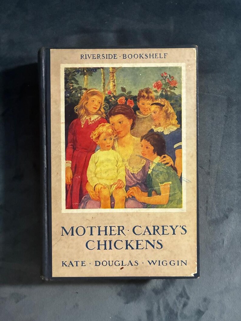 Mother Carey's Chickens by Kate Douglas Wiggin 1930 Houghton Mifflin Company Edition Good Hardcover image 1
