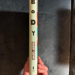 Body by Harry Crews 1990 First Edition First Printing Near Fine/Near Fine image 6
