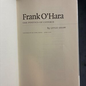 Frank O'Hara: The Poetics of Coterie by Lytle Shaw (First Edition, First Printing) image 6
