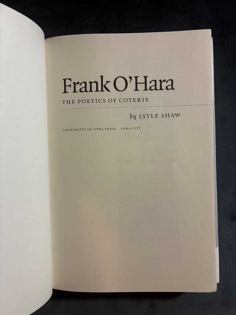 Frank O'Hara: The Poetics of Coterie by Lytle Shaw (First Edition, First Printing) image 6