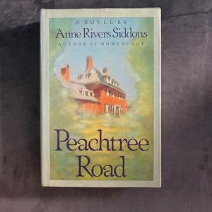 Peachtree Road by Anne Rivers Siddons First Edition First Printing Near Fine/Near Fine image 2