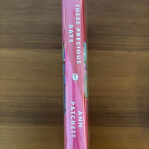 These Precious Days by Ann Patchett Signed 2021 First Edition First Printing Fine/Fine image 5