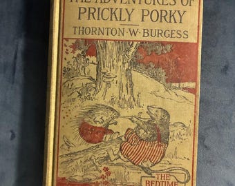 Las aventuras de Prickly Porky por Thornton W. Burgess 1916 Primera edición Primera impresión Buen estado