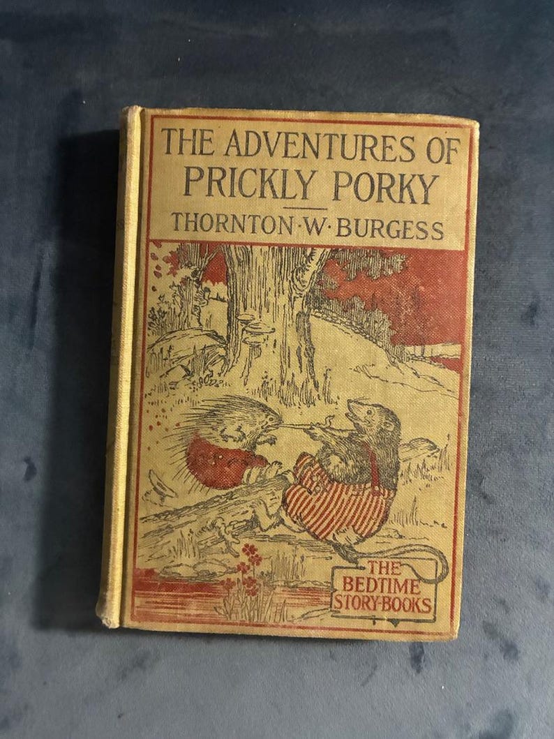 The Adventures of Prickly Porky by Thornton W. Burgess 1916 First Edition First Printing Good image 1