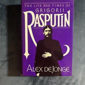 La vita e i tempi di Grigorii Rasputin di Alex de Jonge, prima edizione del 1982, condizioni quasi perfette/ottime, copertina rigida. immagine 1