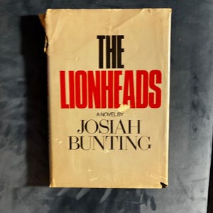 The Lionheads by Josiah Bunting 1972 First Edition 4th Printing Near Fine/Good Hardcover image 1