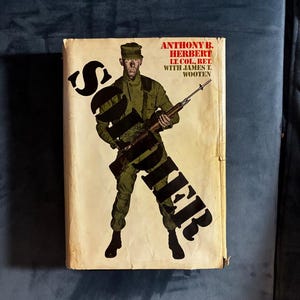 Soldier by Anthony B. Herbert, Lt. Col., Ret. with James T. Wooten 1973 Holt, Rinehart and Winston Edition Very Good/Good image 1