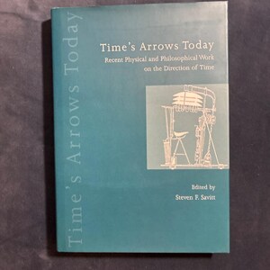 Las flechas del tiempo hoy: Steven F. Savitt (editor) Primera edición imagen 1