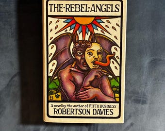 The Rebel Angels by Robertson Davies 1982 First Edition Second Printing Near Fine/Good Hardcover
