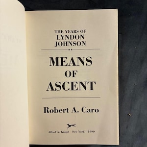 Los años de Lyndon Johnson: Medios de ascenso, de Robert A. Caro, Primera edición, tapa dura imagen 4