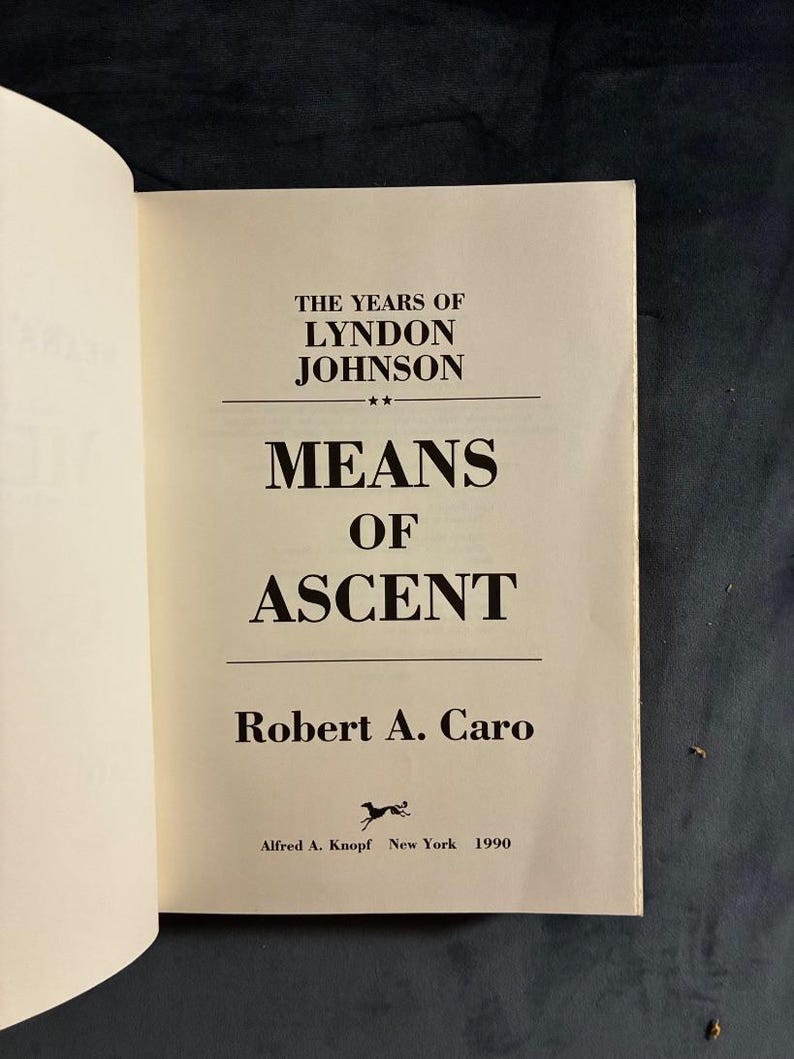 Los años de Lyndon Johnson: Medios de ascenso, de Robert A. Caro, Primera edición, tapa dura imagen 4