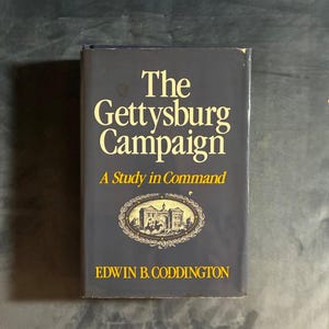 The Gettysburg Campaign: A Study in Command by Edwin B. Coddington 1984 Charles Scribner's Sons Edition First Printing Hardcover image 1