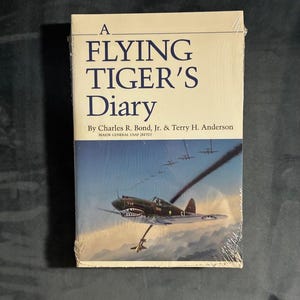 A Flying Tiger's Diary by Charles Bond, Jr., Terry H. Anderson, Texas A&M New in Wrapper image 1