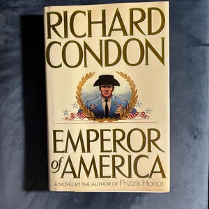 L'Empereur d'Amérique par Richard Condon, 1990, première édition, état quasi neuf, relié image 1