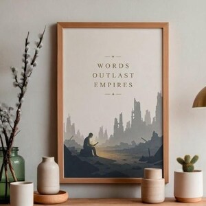 May include: A framed wall art print featuring the text "WORDS OUTLAST EMPIRES" above an illustration of a person sitting in a desolate, ruined landscape. The artwork uses a muted color palette of grays, blues, and soft yellows, encased in a light wood frame.