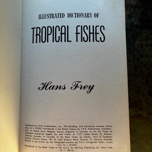 Illustrated Dictionary of Tropical Fishes by Hans Frey T.F.H. Publications, Jersey City, N.J. Edition Very Good/No jacket Hardcover image 2