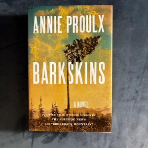 Barkskins de Annie Proulx, 2016, primera edición, primera impresión, VG+/Casi perfecto, tapa dura. imagen 1