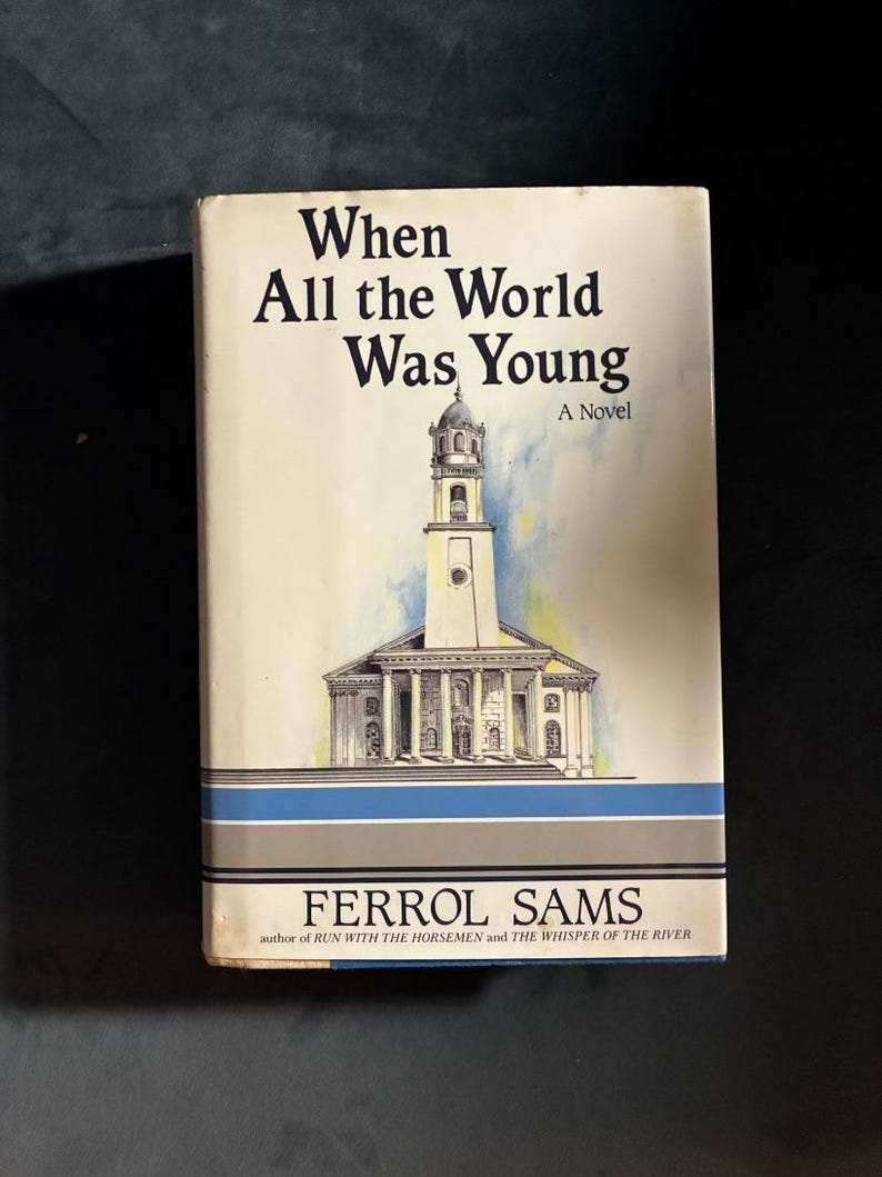 When All the World Was Young by Ferrol Sams First Edition First Printing Near Fine/Very Good Hardcover image 1