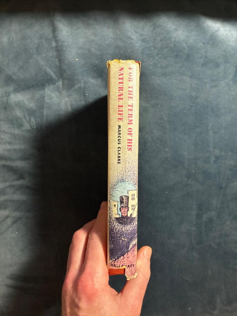 For the Term of His Natural Life by Marcus Clarke 1963 Hallcraft Publishing, Melbourne Edition Later Printing Very Good/Good Hardcover image 7