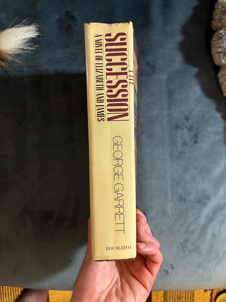 The Succession: A Novel of Elizabeth and James by George Garrett 1983 First Edition First Printing Near Fine/Very Good image 7