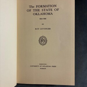Die Entstehung des Staates Oklahoma, 1803–1906 von Roy Gittinger, Ausgabe der University of Oklahoma Press von 1939, nahezu neuwertig/gut, Hardcover. Bild 3