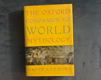 The Oxford Companion to World Mythology by David Leeming First Edition Fine/Fine Hardcover