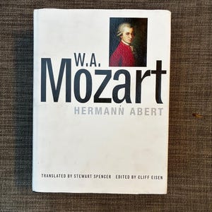 W. A. Mozart by Hermann Abert 2007 First Edition First Printing Fine/VG+ Hardcover image 1