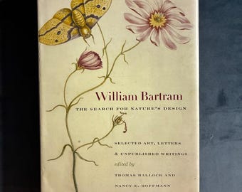 William Bartram: The Search for Nature's Design by Thomas Hallock & Nancy Hoffmann