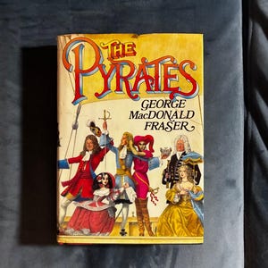 Los Piratas de George MacDonald Fraser, 1984, Primera Edición, Primera Impresión, Casi Perfecto/Muy Buen Estado, Tapa Dura imagen 1