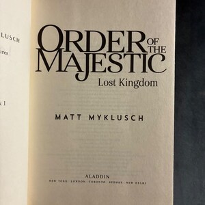 Order of the Majestic: Lost Kingdom by Matt Myklusch First Edition First Printing Fine/VG+ Hardcover image 3