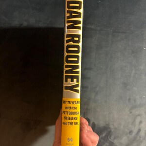 Dan Rooney: My 75 Years with the Pittsburgh Steelers and the NFL by Dan Rooney, as told to Andrew E. Masich and David F. Halaas 2007 First image 7