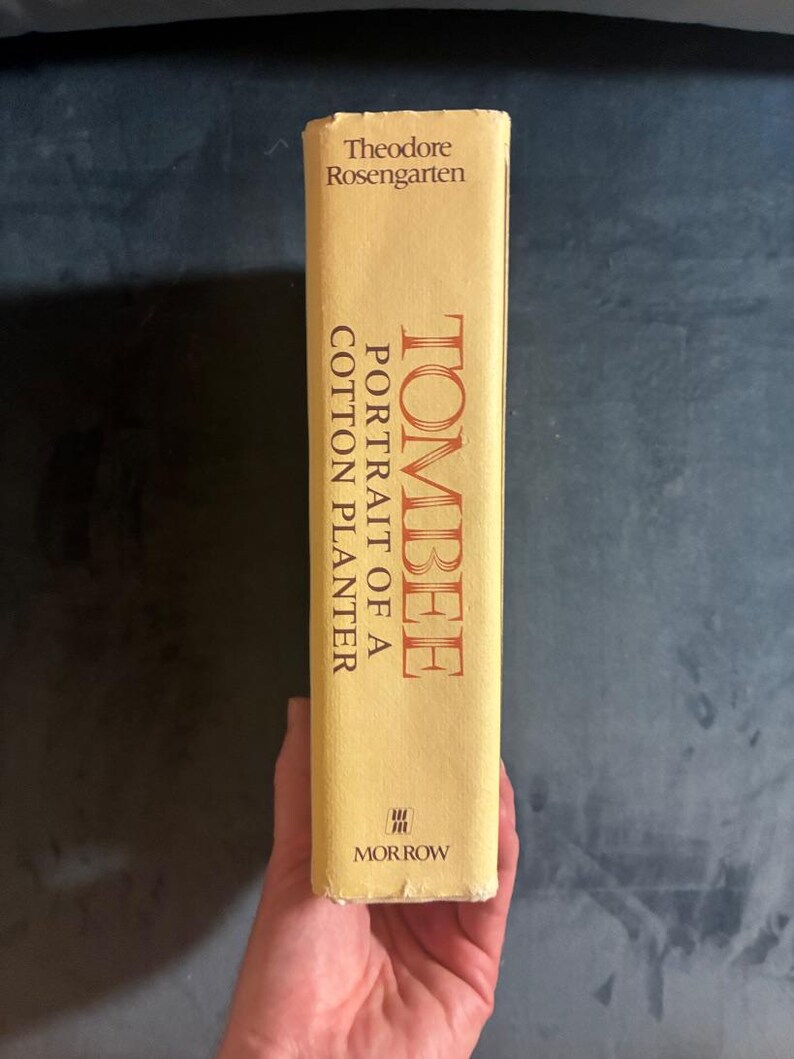 Tombee: Portrait of a Cotton Planter by Theodore Rosengarten 1986 First Edition First Printing Near Fine/Very Good Hardcover image 6