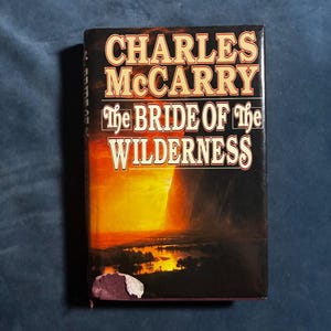 The Bride of the Wilderness by Charles McCarry 1988 First Edition First Printing Very Good/Very Good image 1