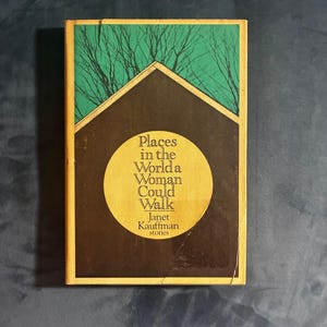Orte auf der Welt, die eine Frau begehen könnte von Janet Kauffman, 1984, Erste Auflage, Zweiter Druck, Nahezu neuwertig/Sehr gut, Hardcover. Bild 1